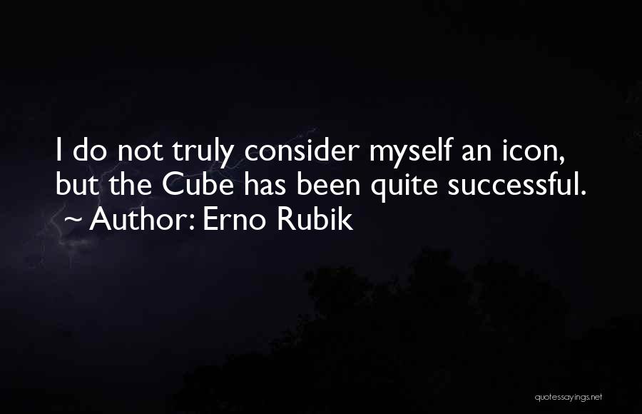 Rubik Cube Quotes By Erno Rubik