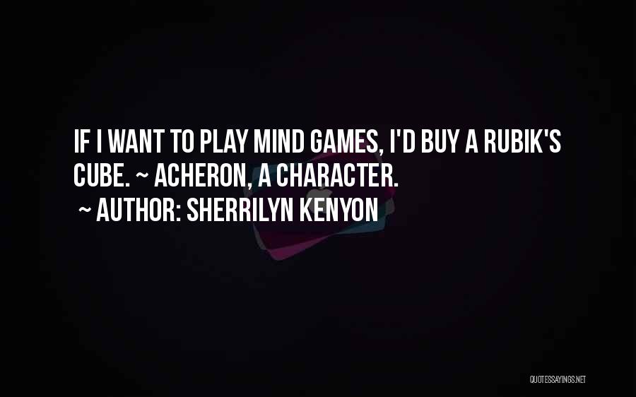 Rubik Cube Quotes By Sherrilyn Kenyon