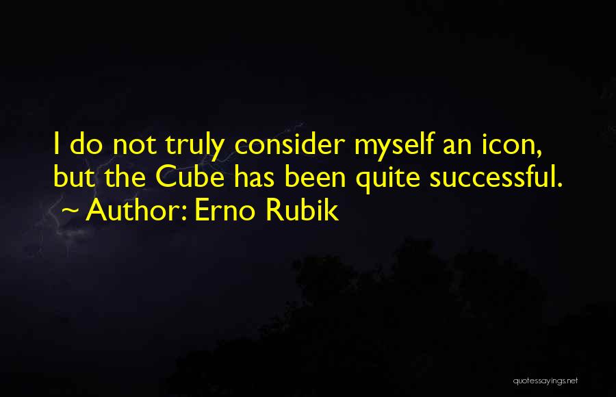 Rubik's Cube Quotes By Erno Rubik