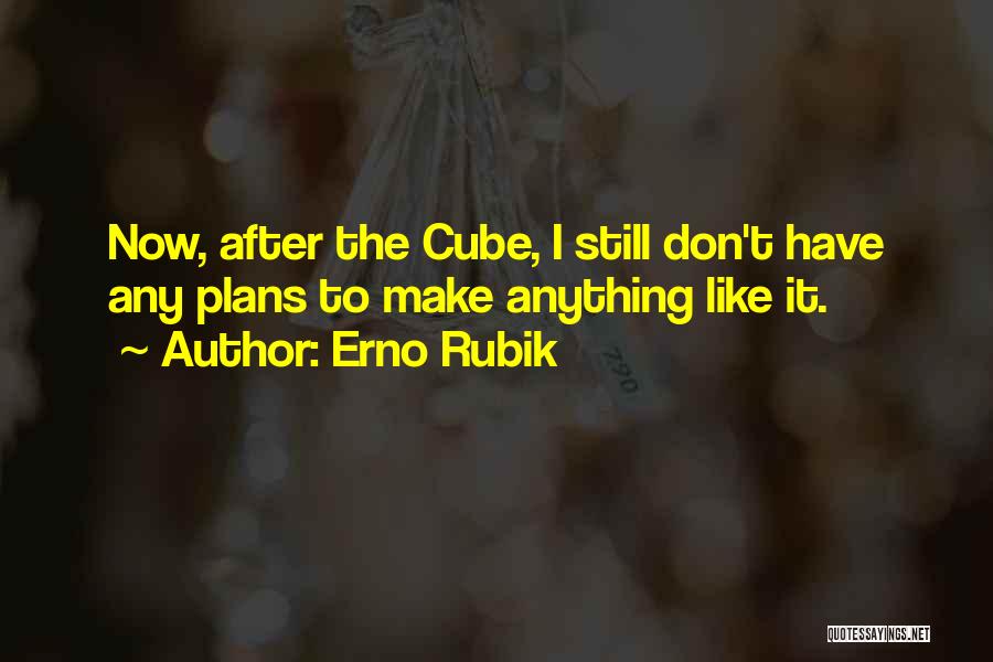 Rubik's Cube Quotes By Erno Rubik