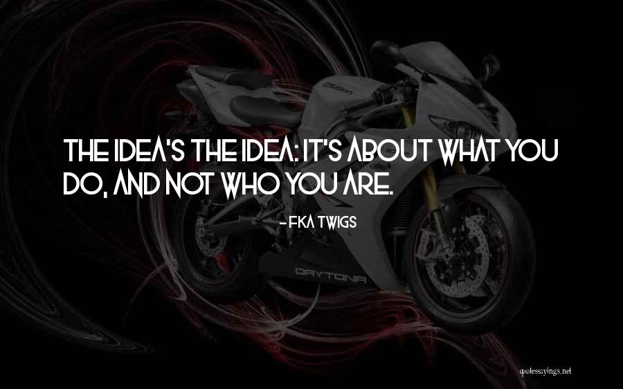 Rubinetti Quotes By FKA Twigs Rubinetti Quotes By FKA Twigs