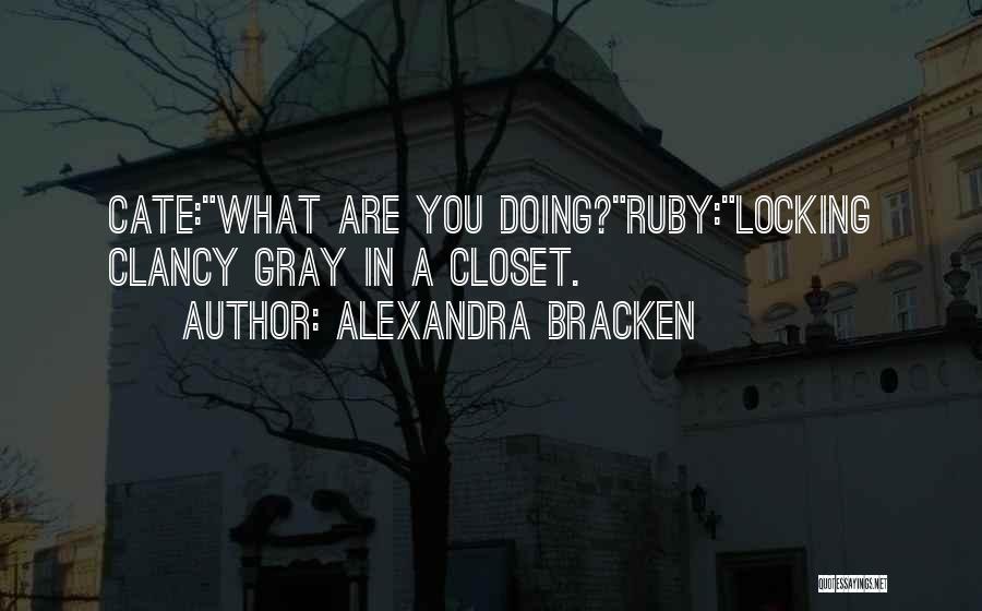 Ruby Daly Quotes By Alexandra Bracken