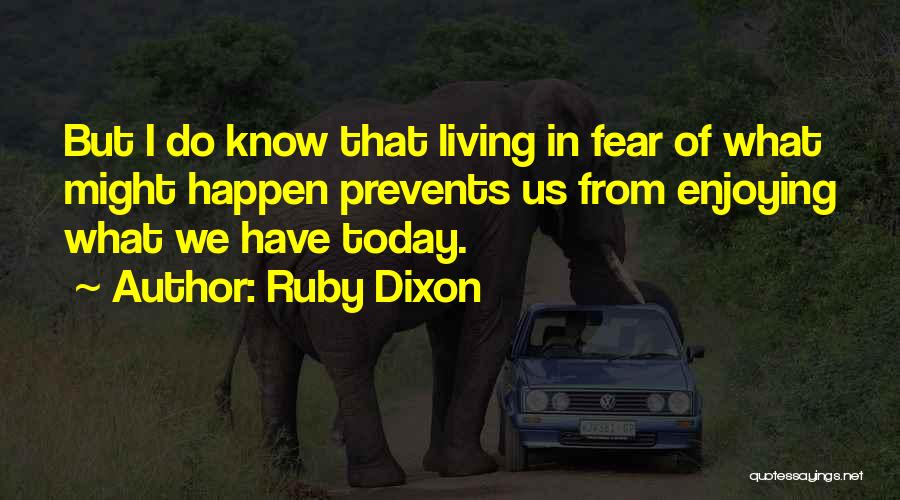 Ruby Dixon Quotes 362422