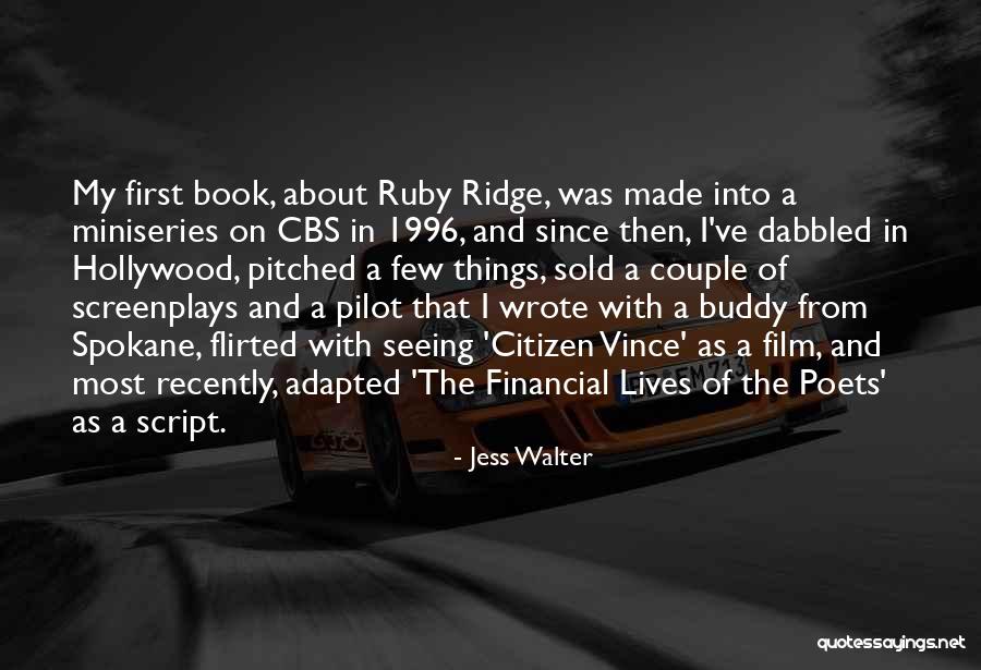 Ruby Ridge Quotes By Jess Walter Ruby Ridge Quotes By Jess Walter