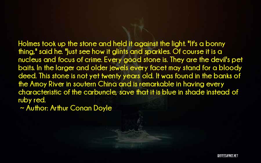 Ruby Stones Quotes By Arthur Conan Doyle