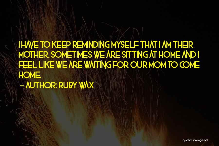 Ruby Wax Quotes 1258881