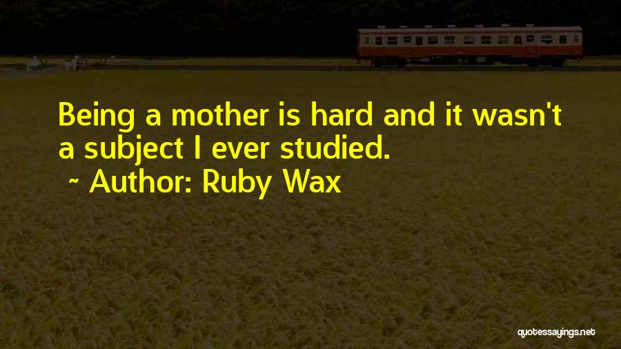 Ruby Wax Quotes 1329325