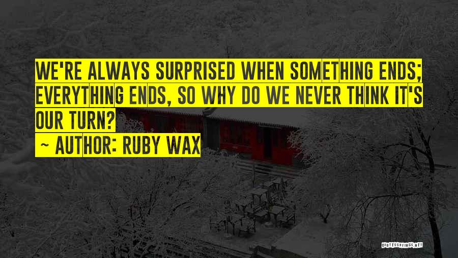 Ruby Wax Quotes 1459851