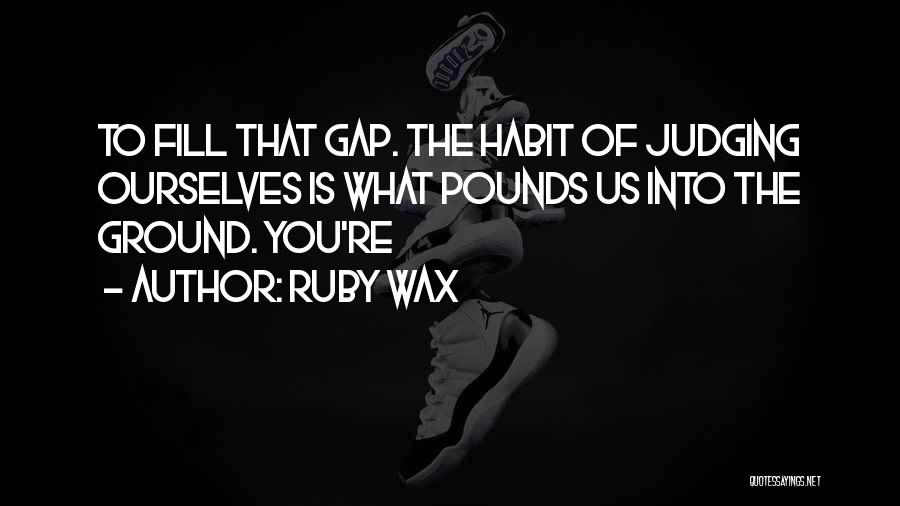 Ruby Wax Quotes 1654754