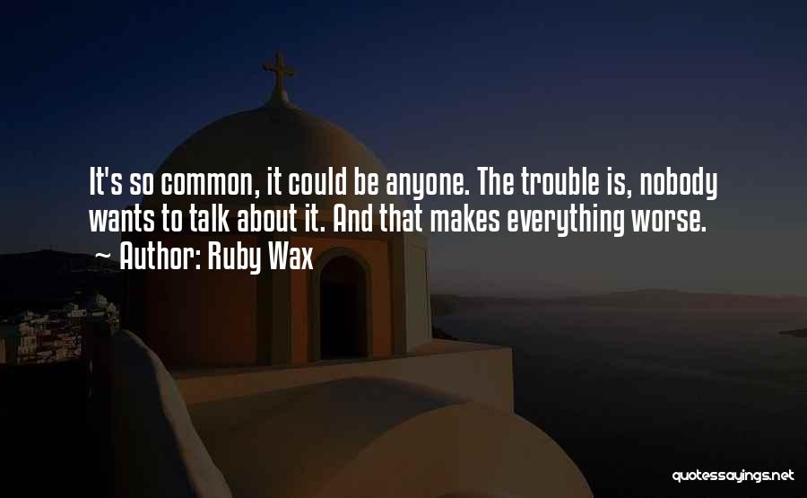 Ruby Wax Quotes 1662312