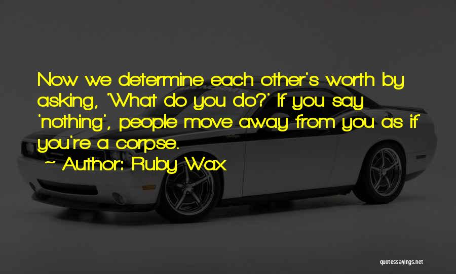 Ruby Wax Quotes 1778885