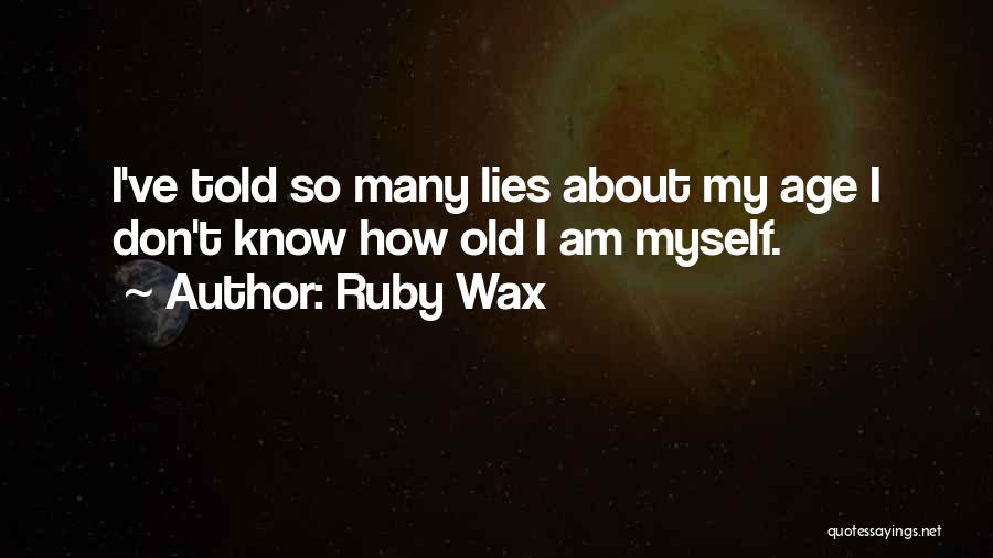 Ruby Wax Quotes 184894