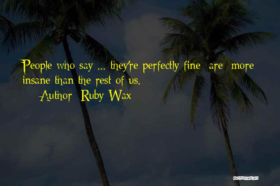 Ruby Wax Quotes 430149