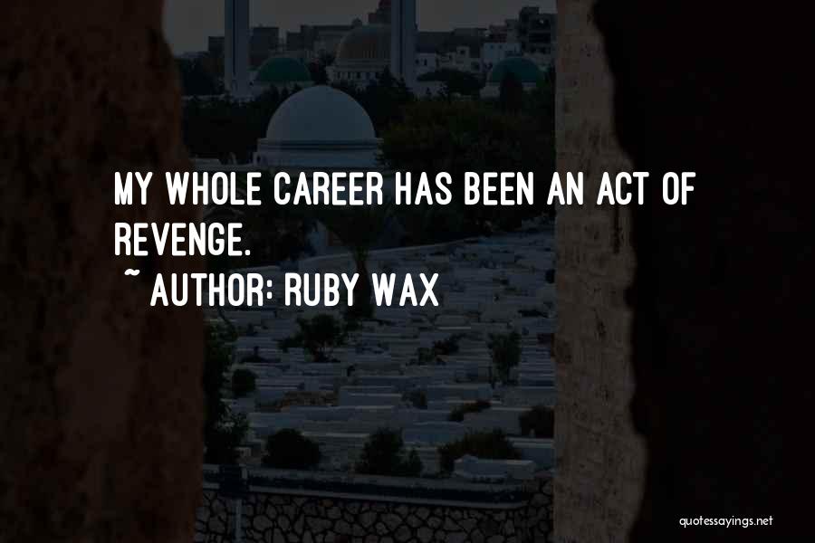 Ruby Wax Quotes 487294