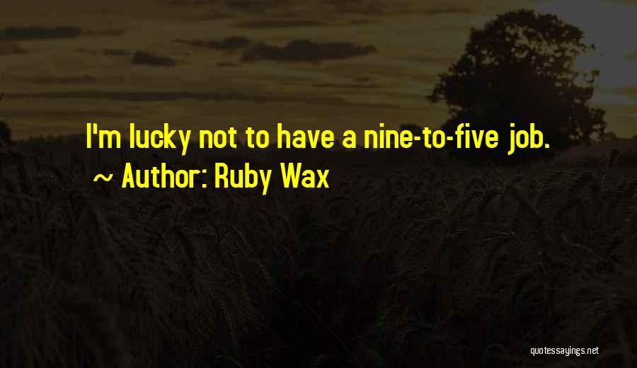 Ruby Wax Quotes 843295