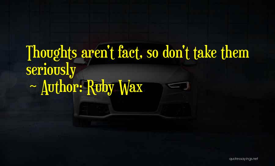 Ruby Wax Quotes 935811