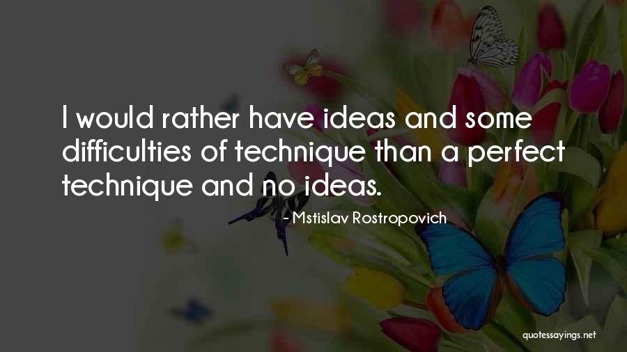 Ruca Desenhos Quotes By Mstislav Rostropovich Ruca Desenhos Quotes By Mstislav Rostropovich