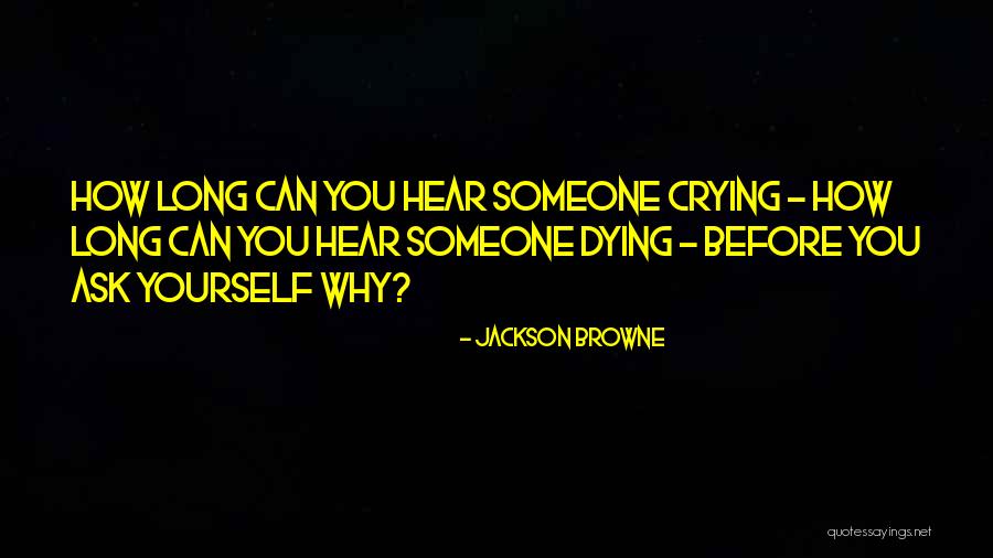Ruchemark Quotes By Jackson Browne Ruchemark Quotes By Jackson Browne