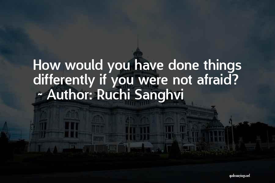 Ruchi Sanghvi Quotes 1697722