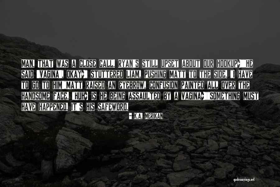 Ruchoma Podloga Quotes By K.A. Merikan Ruchoma Podloga Quotes By K.A. Merikan