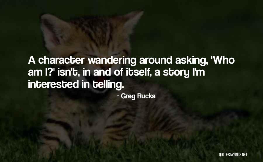 Rucka Rucka Quotes By Greg Rucka Rucka Rucka Quotes By Greg Rucka