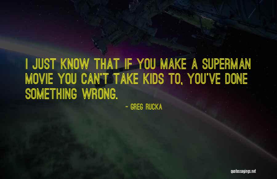 Rucka Rucka Quotes By Greg Rucka Rucka Rucka Quotes By Greg Rucka
