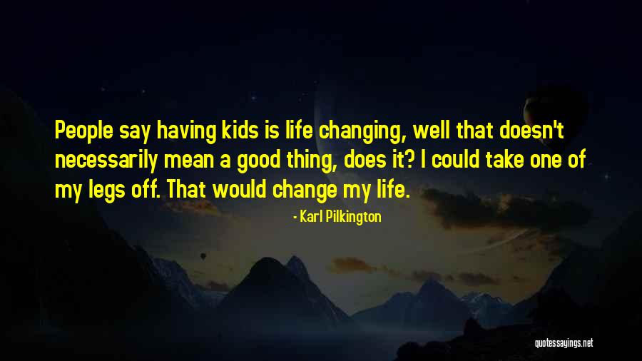 Ruckart Quotes By Karl Pilkington Ruckart Quotes By Karl Pilkington