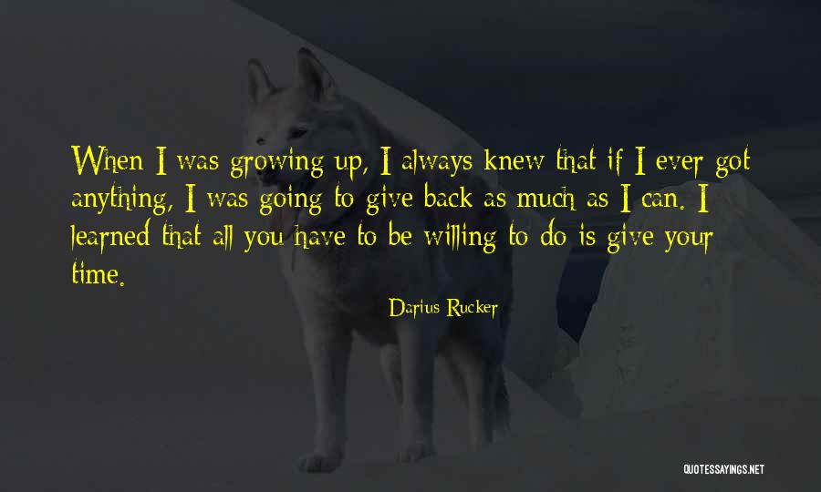 Rucker Quotes By Darius Rucker Rucker Quotes By Darius Rucker