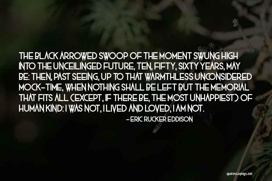 Rucker Quotes By Eric Rucker Eddison Rucker Quotes By Eric Rucker Eddison