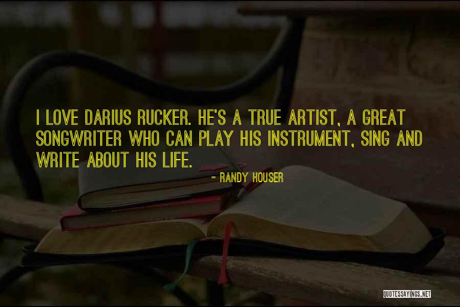 Rucker Quotes By Randy Houser Rucker Quotes By Randy Houser