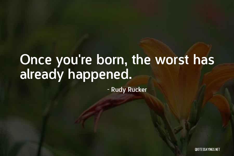 Rucker Quotes By Rudy Rucker Rucker Quotes By Rudy Rucker