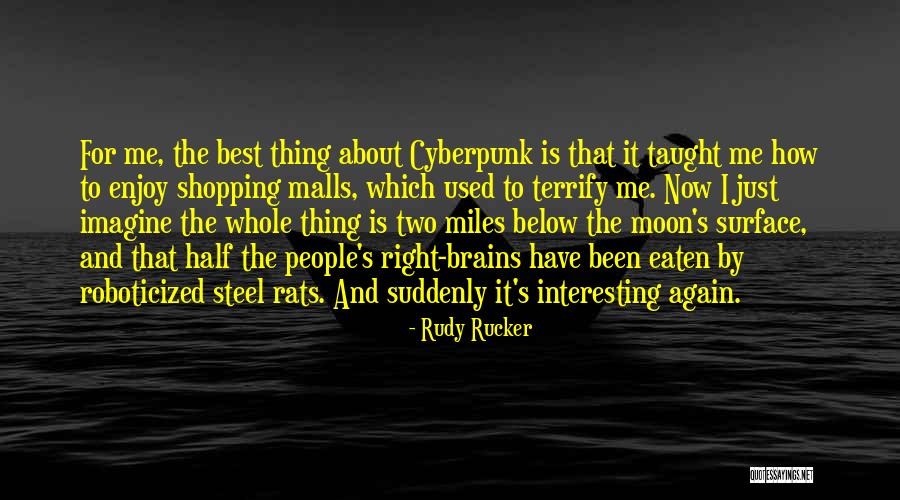 Rucker Quotes By Rudy Rucker Rucker Quotes By Rudy Rucker