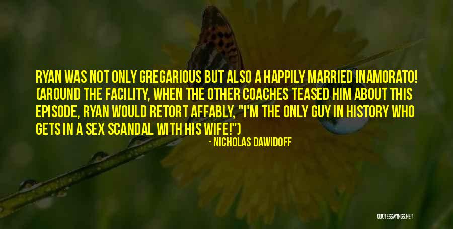 Ruction Def Quotes By Nicholas Dawidoff Ruction Def Quotes By Nicholas Dawidoff