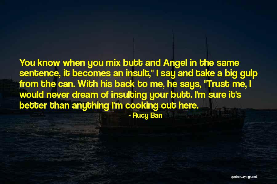 Rucy Ban Quotes 1420724