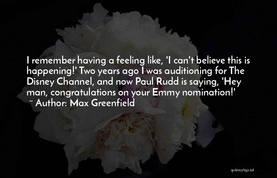 Rudd Quotes By Max Greenfield