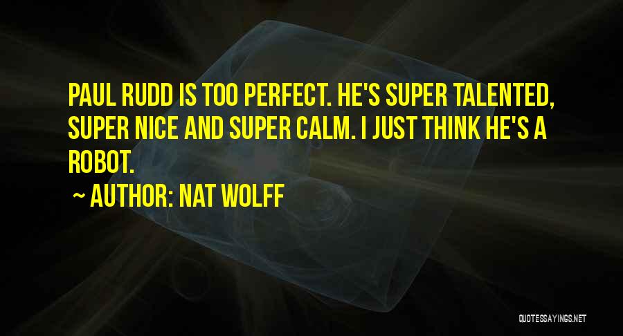 Rudd Quotes By Nat Wolff