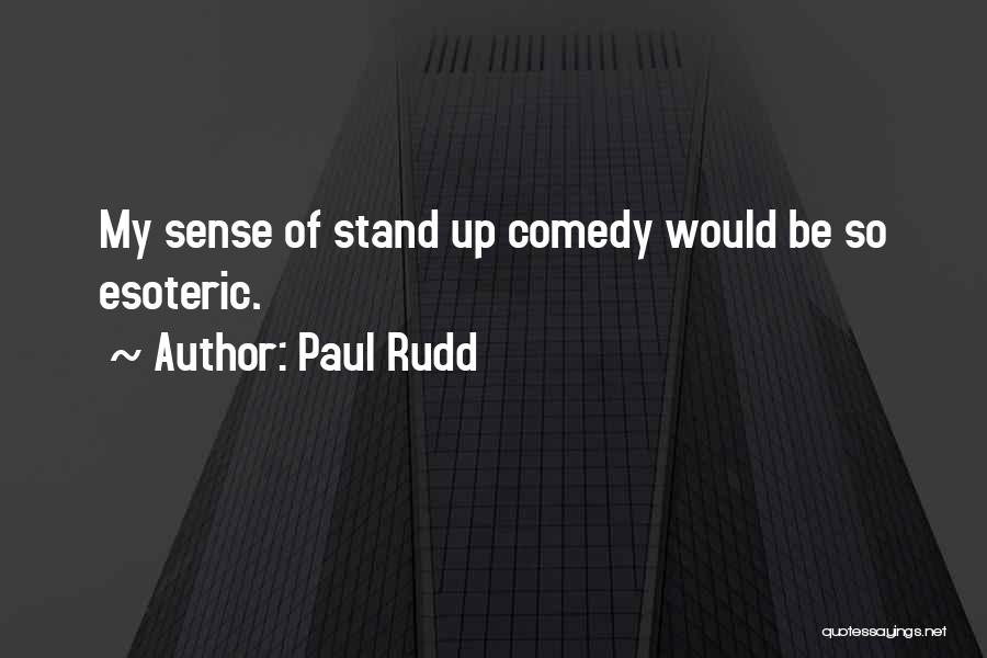 Rudd Quotes By Paul Rudd