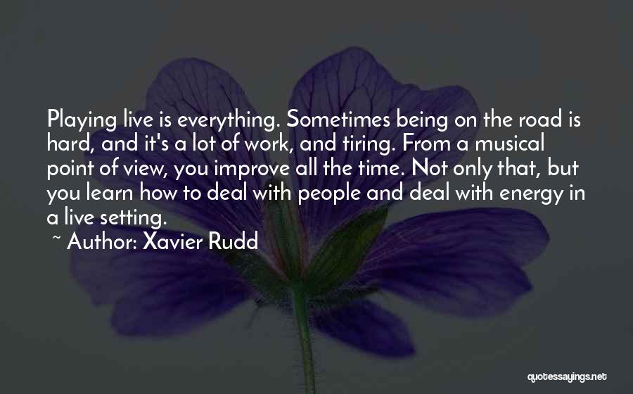 Rudd Quotes By Xavier Rudd