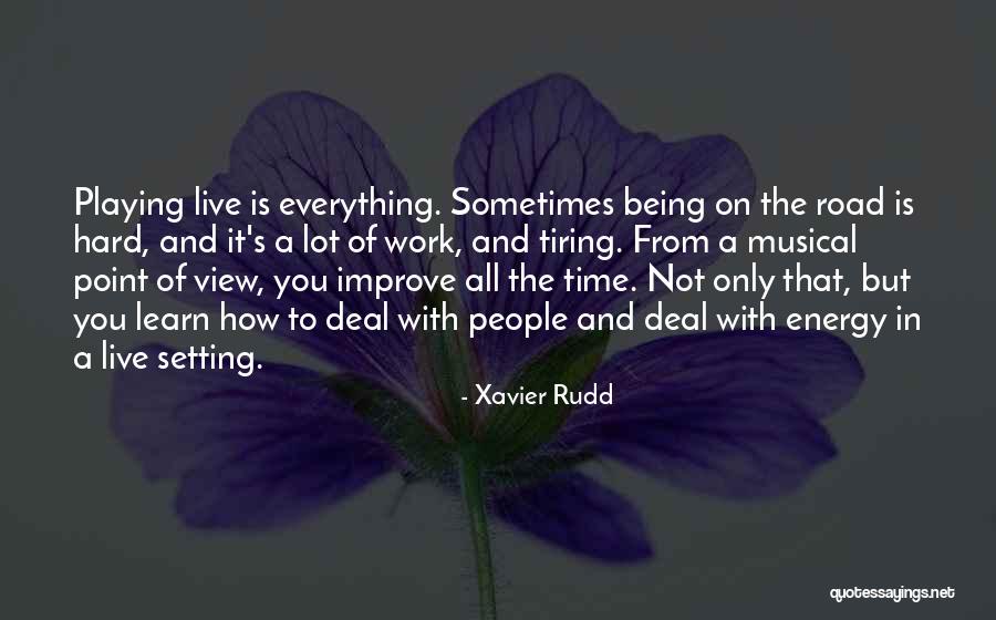 Rudd Quotes By Xavier Rudd