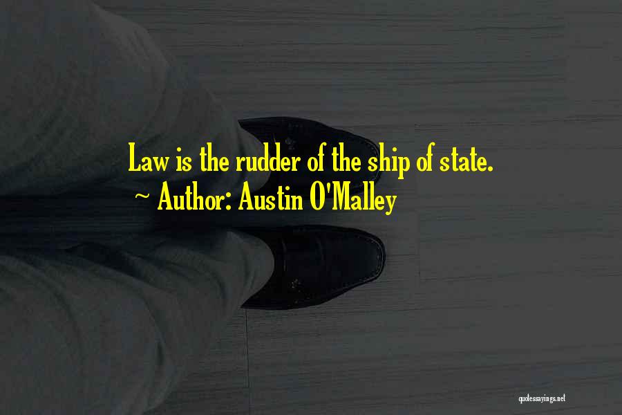 Rudders Quotes By Austin O'Malley