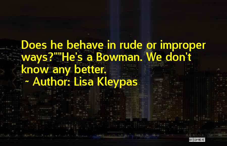 Rude Behave Quotes By Lisa Kleypas
