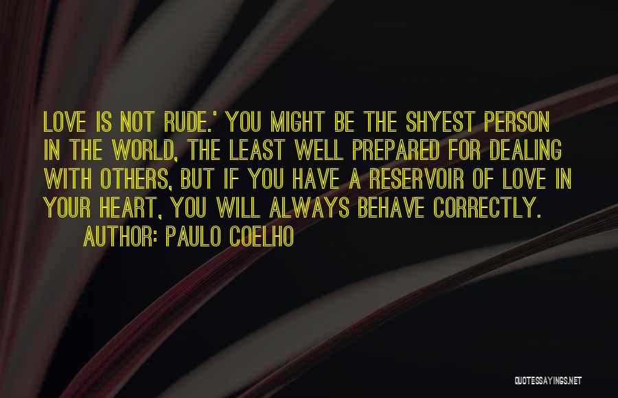Rude Behave Quotes By Paulo Coelho