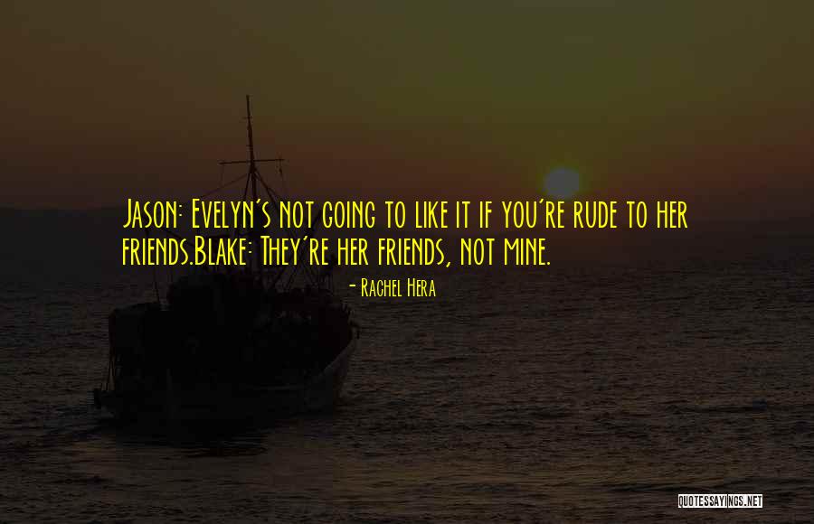 Rude Best Friends Quotes By Rachel Hera Rude Best Friends Quotes By Rachel Hera
