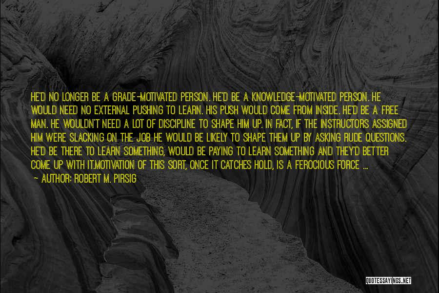 Rude Best Man Quotes By Robert M. Pirsig