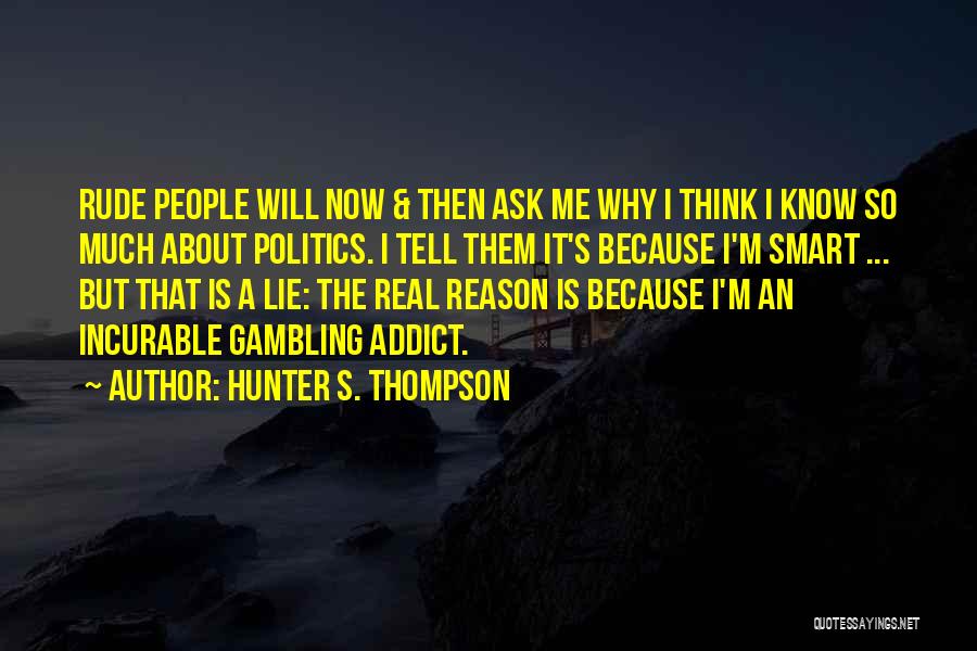 Rude But Real Quotes By Hunter S. Thompson