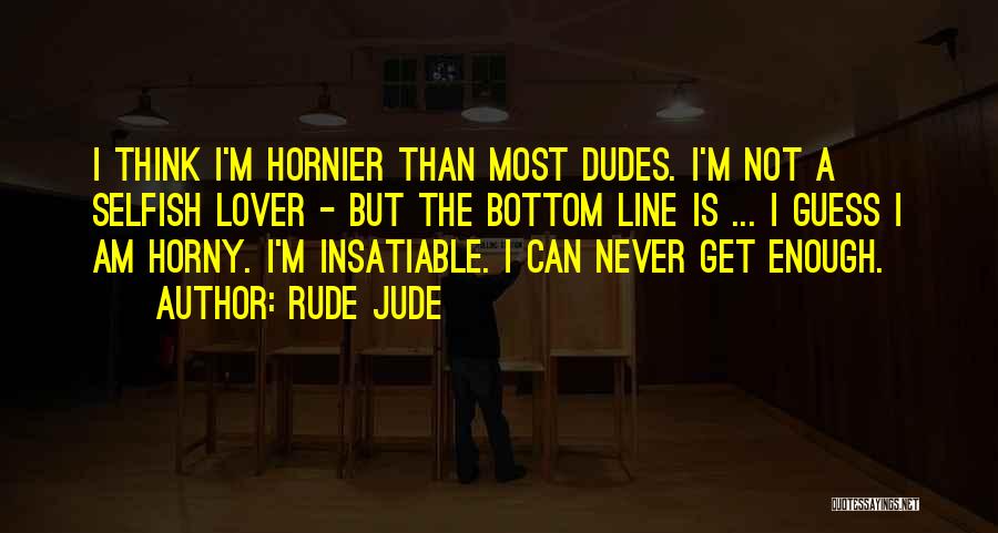 Rude Jude Quotes 1135488