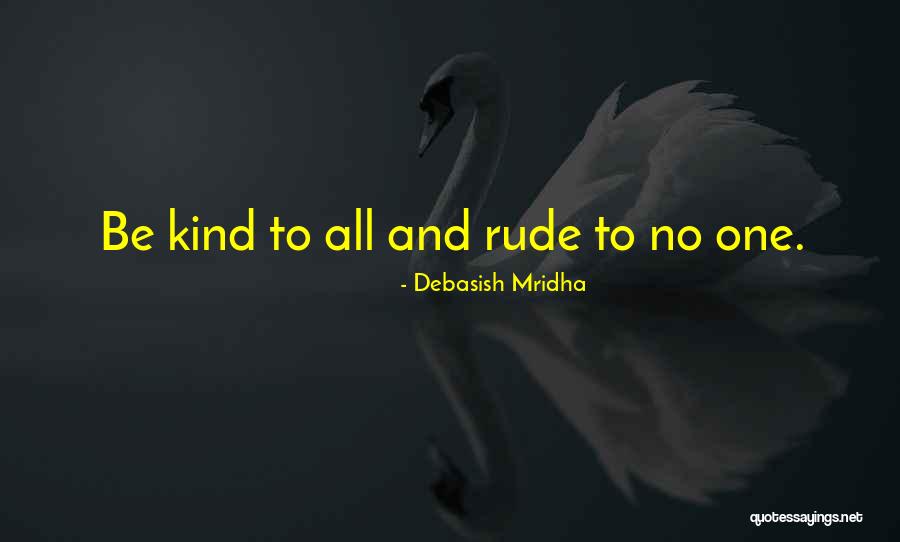 Rude Love Quotes By Debasish Mridha Rude Love Quotes By Debasish Mridha