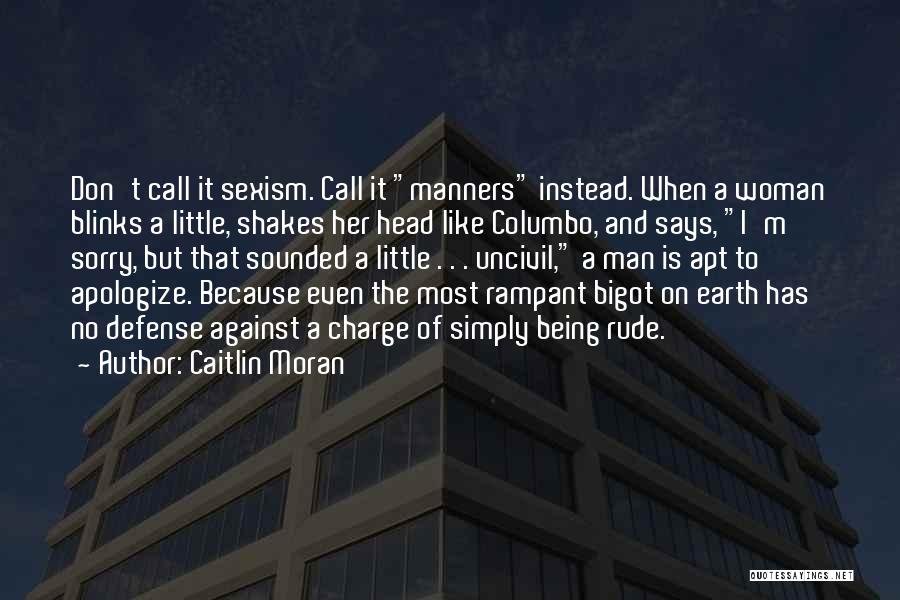 Rude Man Quotes By Caitlin Moran