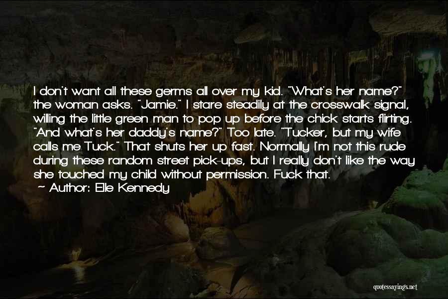 Rude Man Quotes By Elle Kennedy