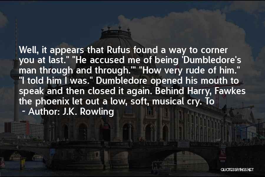 Rude Man Quotes By J.K. Rowling